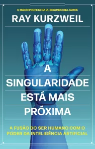 A Singularidade Está Mais Próxima